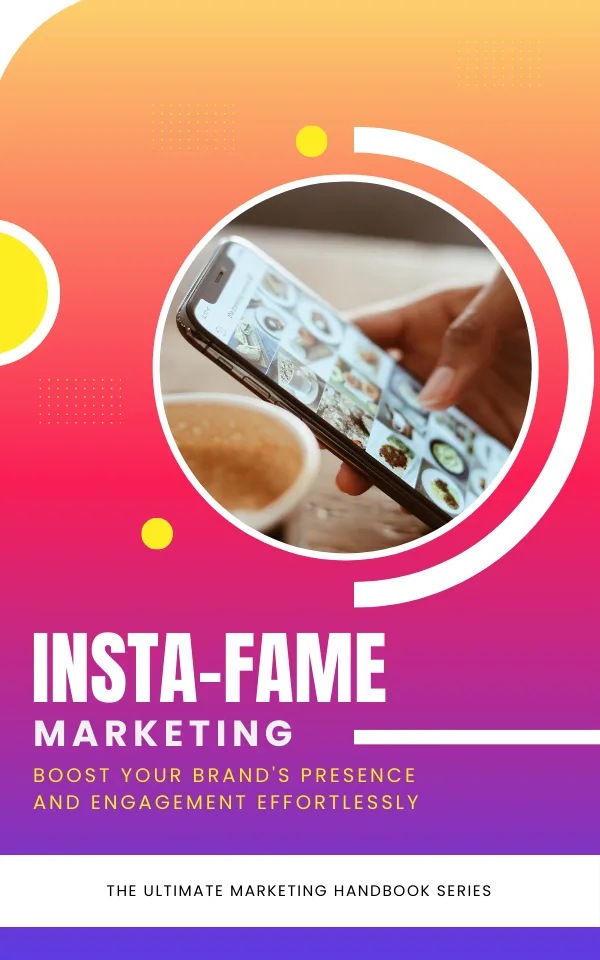Instagram: Insta-Fame Marketing