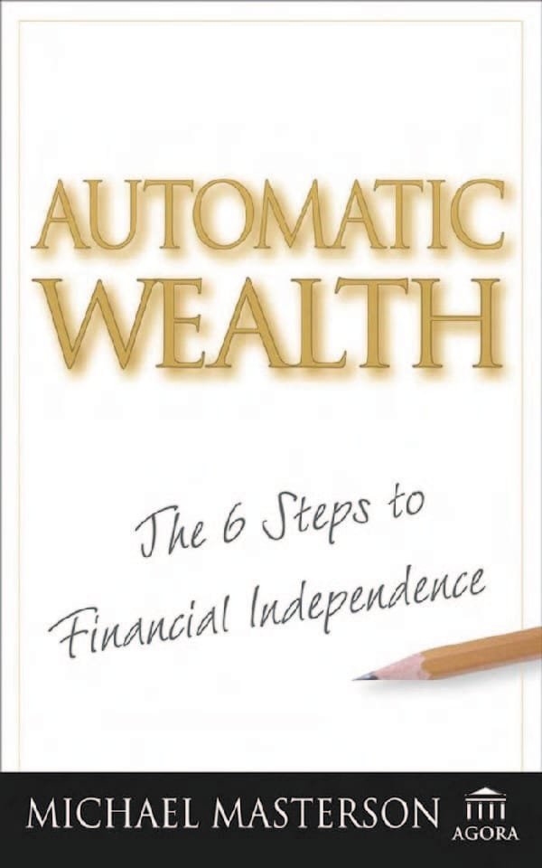 Automatic Wealth – Steps to Financial Independence