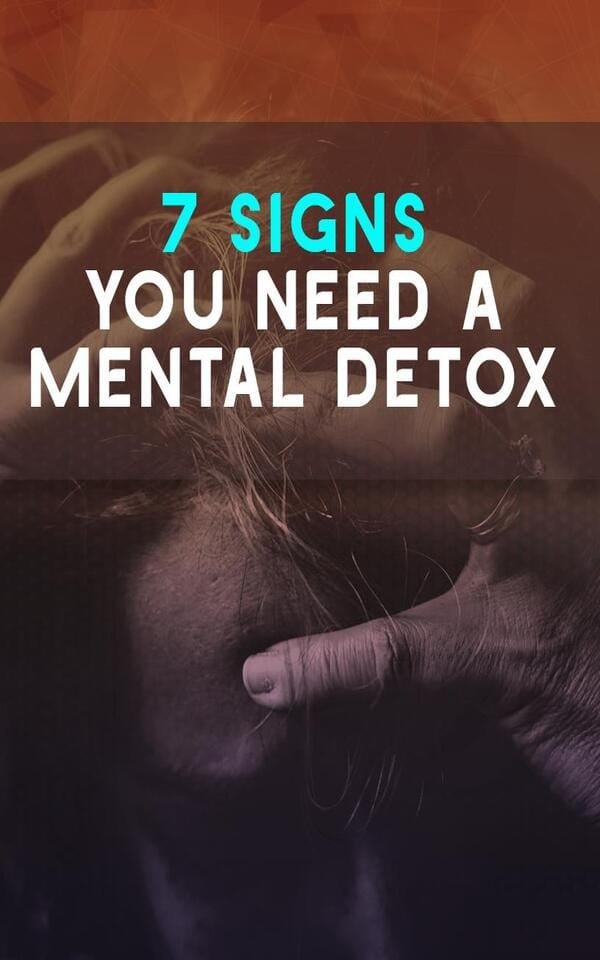 Signs You Need a Mental Detox