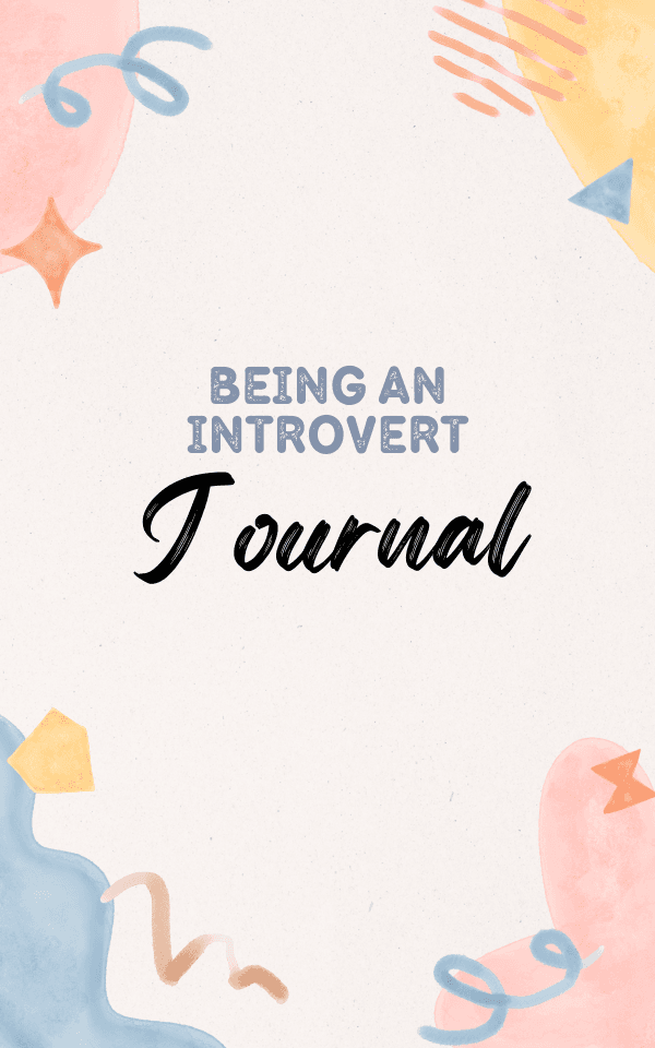Being an Introvert Journal