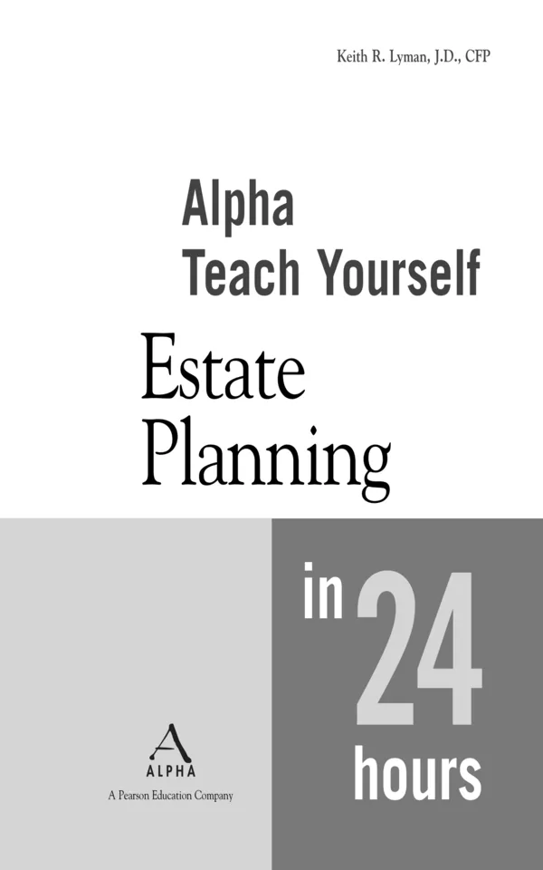 Real Estate - Alpha Teach Yourself Estate Planning in 24 Hours